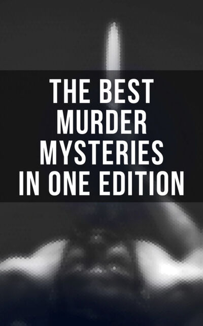 Книга: The Best Murder Mysteries in One Edition (Эдгар Аллан По) ; Bookwire