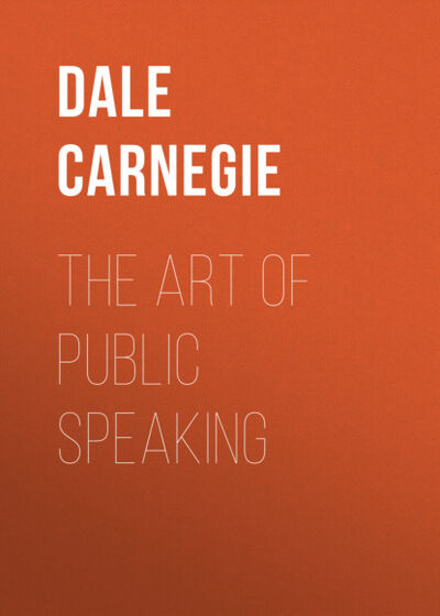 Книга: THE ART OF PUBLIC SPEAKING (Dale Carnegie) ; Bookwire