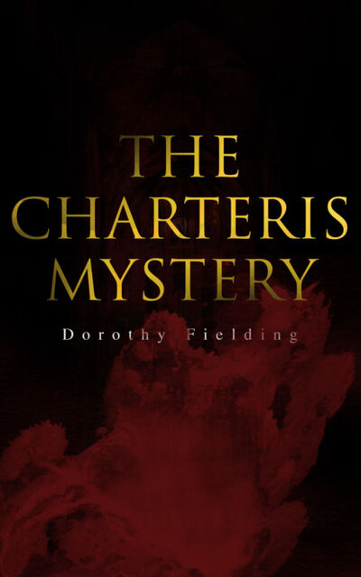 Книга: The Charteris Mystery (Dorothy Fielding) ; Bookwire