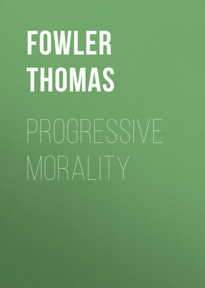 Книга: Progressive Morality (Fowler Thomas) ; Bookwire