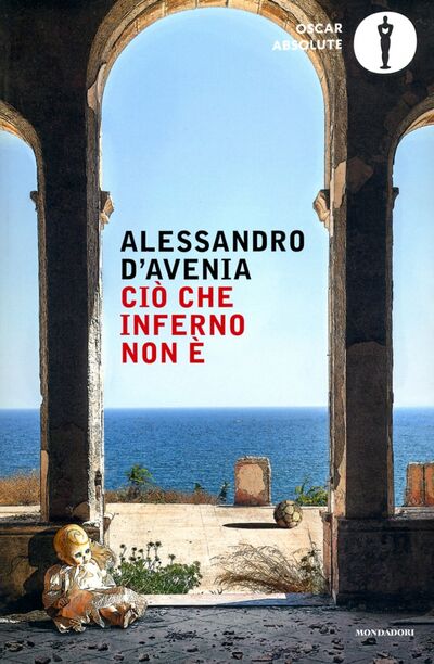 Книга: Cio che inferno non e (D`Avenia Alessandro) ; Mondadori