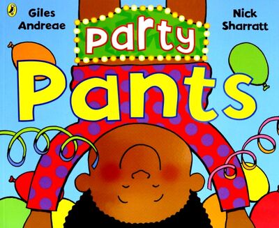 Книга: Party Pants (Andreae Giles) ; Puffin, 2019 