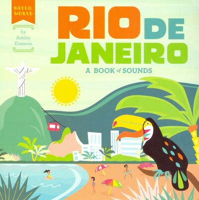 Книга: Rio de Janeiro. A Book of Sounds (Evanson Ashley) ; Penguin Putnam Inc.