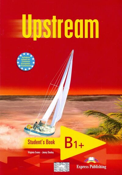 Книга: Upstream Intermediate B1+. Student's Book (Evans Virginia, Дули Дженни) ; Express Publishing, 2022 