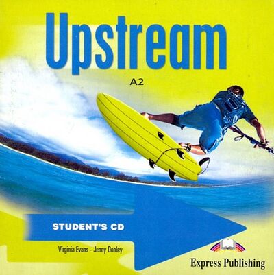 Книга: Upstream Elementary A2. Student's Audio (CD) (Evans Virginia, Dooley Jenny) ; Express Publishing, 2008 