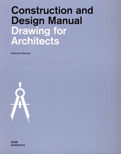 Книга: Drawing for Architects (Meuser Natascha) ; Dom Publishers, 2020 