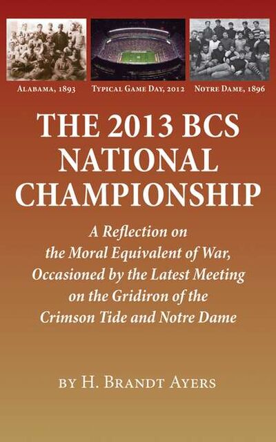 Книга: The 2013 BCS National Championship (H. Brandt Ayers) ; Ingram