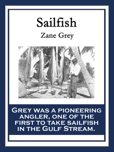 Книга: Sailfish (Zane Grey) ; Ingram