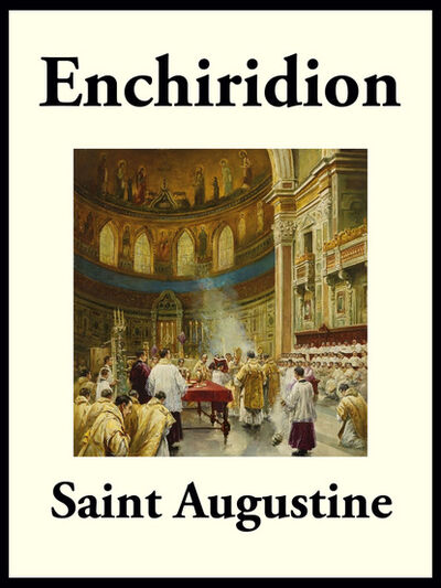 Книга: Enchiridion (Saint Bishop of Hippo Augustine) ; Ingram