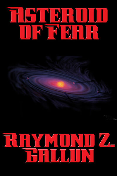 Книга: Asteroid of Fear (Raymond Z. Gallun) ; Ingram