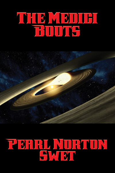 Книга: The Medici Boots (Pearl Norton Swet) ; Ingram