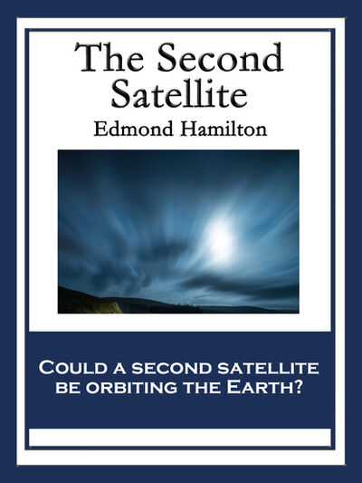 Книга: The Second Satellite (Edmond Hamilton) ; Ingram