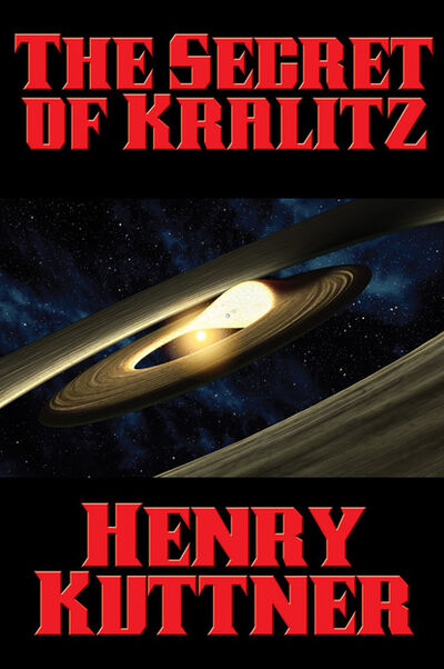 Книга: The Secret of Kralitz (Henry Kuttner) ; Ingram