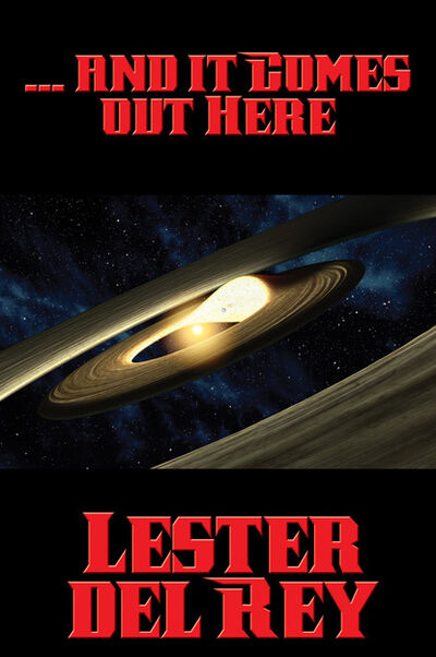 Книга: ... and it Comes out Here (Lester Del Rey) ; Ingram