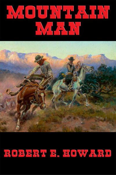 Книга: Mountain Man (Robert E. Howard) ; Ingram