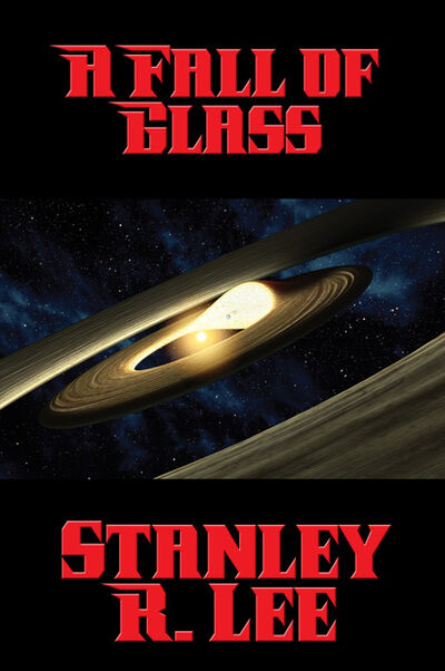 Книга: A Fall of Glass (Stanley R. Lee) ; Ingram