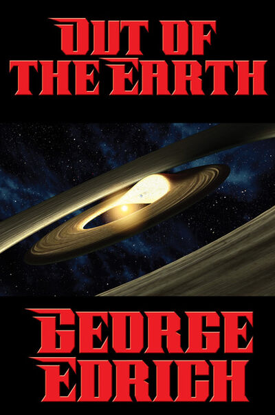 Книга: Out of the Earth (George Edrich) ; Ingram