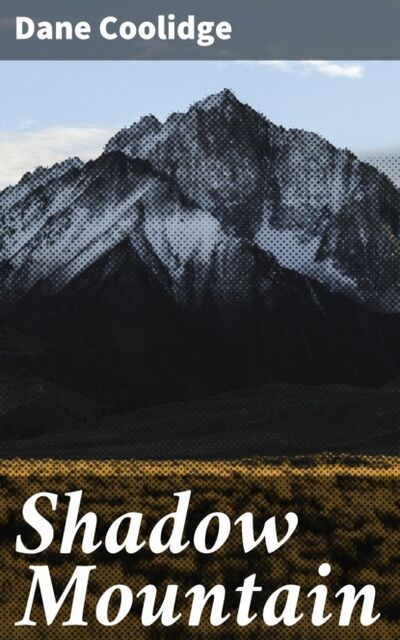 Книга: Shadow Mountain (Coolidge Dane) ; Bookwire