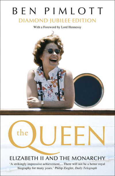 Книга: The Queen: Elizabeth II and the Monarchy (Ben Pimlott) ; HarperCollins