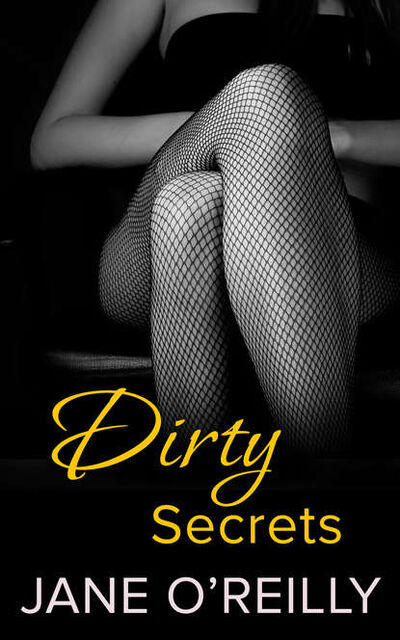 Книга: Dirty Secrets (Jane O'Reilly) ; HarperCollins