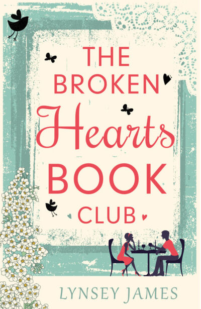 Книга: The Broken Hearts Book Club (Lynsey James) ; HarperCollins