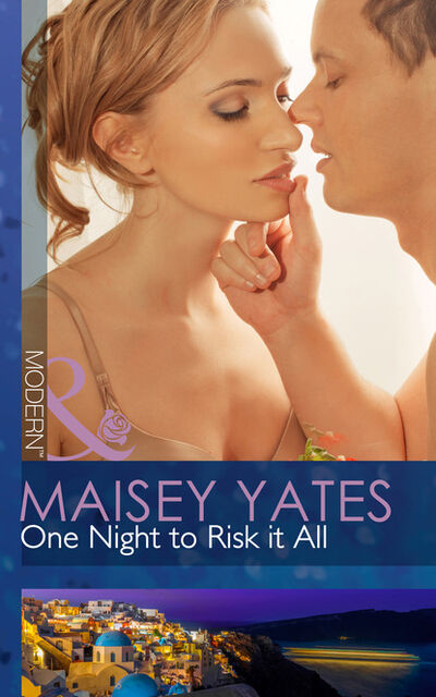 Книга: One Night to Risk it All (Maisey Yates) ; HarperCollins