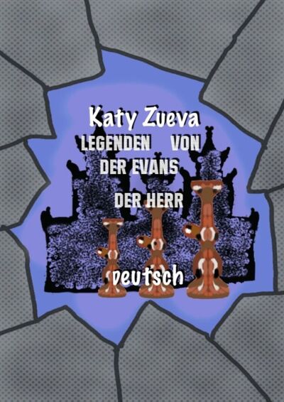 Книга: Legenden von der Evans der Herr. Deutsch (Katy Zueva) ; Издательские решения, 2022 