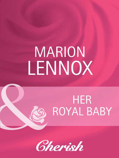 Книга: Her Royal Baby (Marion Lennox) ; HarperCollins