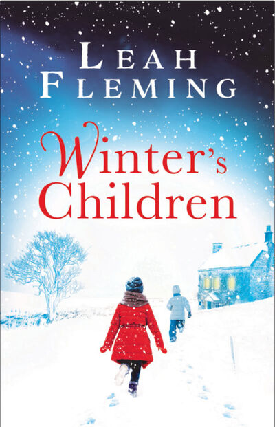 Книга: Winter’s Children: Curl up with this gripping, page-turning mystery as the nights get darker (Leah Fleming) ; HarperCollins