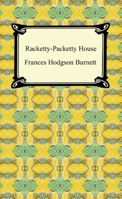 Книга: Racketty-Packetty House (Frances Hodgson Burnett) ; Ingram