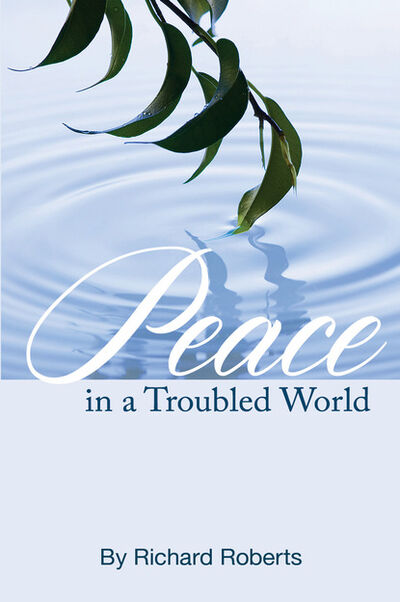 Книга: Peace in a Troubled World (Richard Roberts) ; Ingram