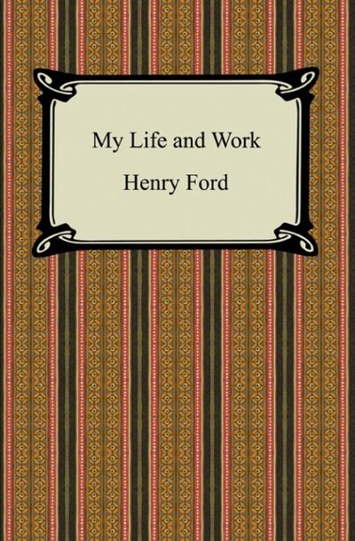 Книга: My Life and Work (Генри Форд) ; Ingram