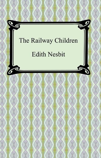 Книга: The Railway Children (Эдит Несбит) ; Ingram