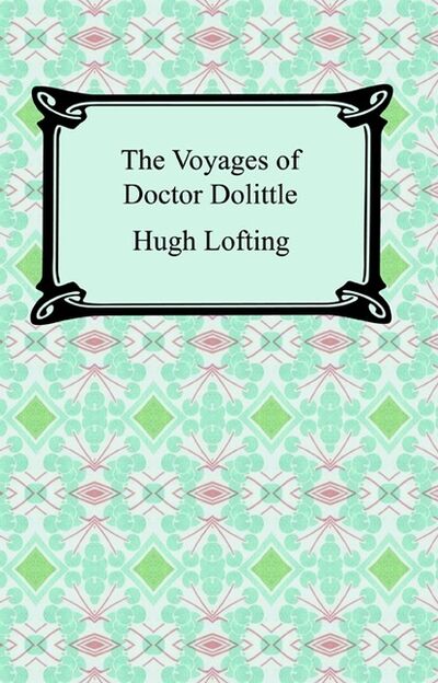 Книга: The Voyages of Doctor Doolittle (Хью Лофтинг) ; Ingram