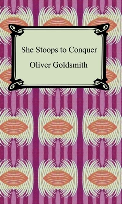 Книга: She Stoops to Conquer (Оливер Голдсмит) ; Ingram