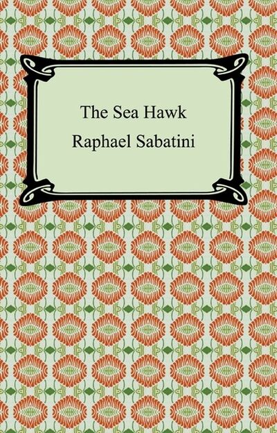 Книга: The Sea-Hawk (Rafael Sabatini) ; Ingram