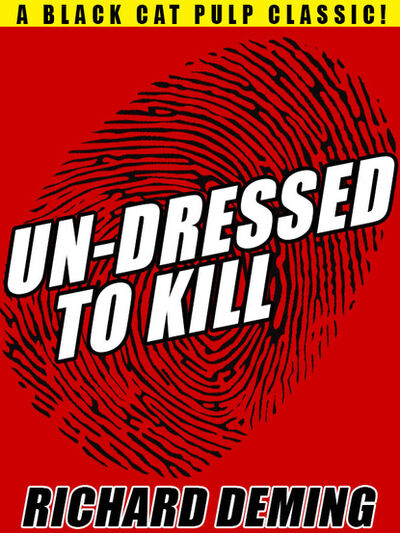Книга: Un-Dressed to Kill (Richard Deming) ; Ingram