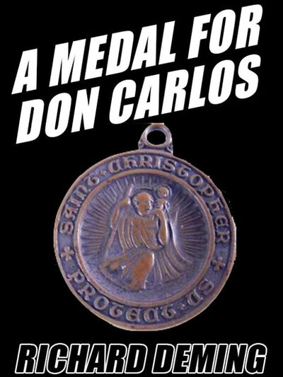 Книга: A Medal for Don Carlos (Richard Deming) ; Ingram