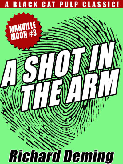 Книга: A Shot in the Arm: Manville Moon #3 (Richard Deming) ; Ingram