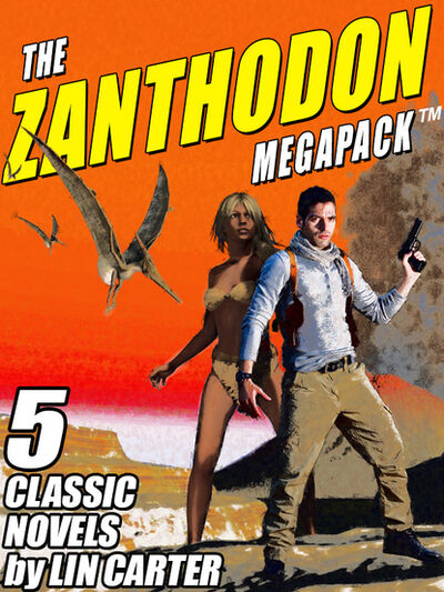 Книга: The Zanthodon MEGAPACK ® (Lin Carter) ; Ingram