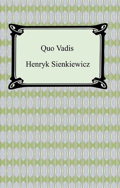 Книга: Quo Vadis: A Narrative of the Time of Nero (Генрик Сенкевич) ; Ingram