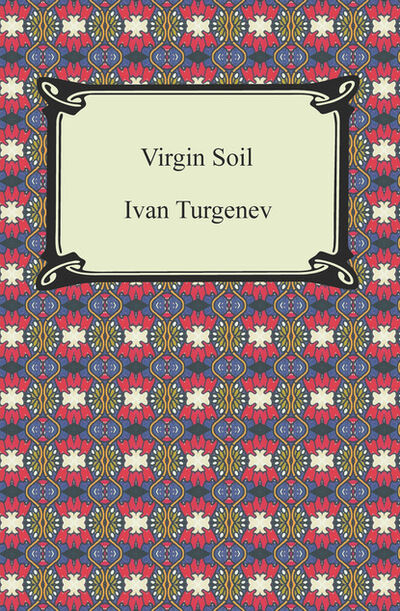Книга: Virgin Soil (Ivan Turgenev) ; Ingram