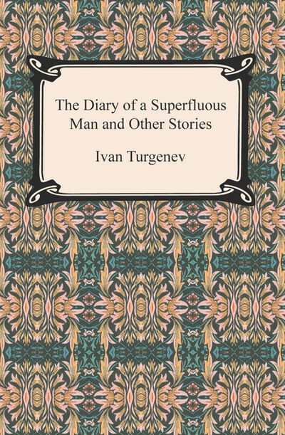Книга: The Diary of a Superfluous Man and Other Stories (Ivan Turgenev) ; Ingram