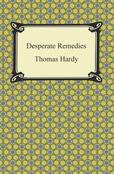 Книга: Desperate Remedies (Thomas Hardy) ; Ingram
