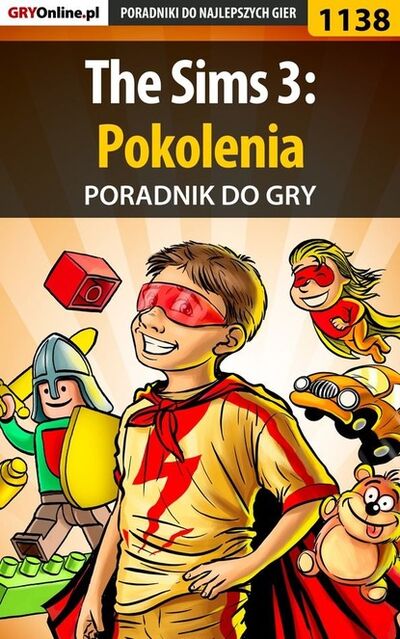 Книга: The Sims 3: Pokolenia (Maciej St pnikowski «Psycho Mantis») ; GRY-Online S.A.