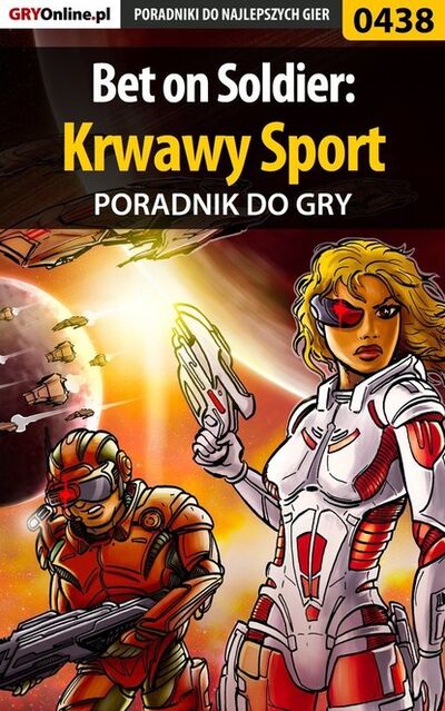 Книга: Bet on Soldier: Krwawy Sport (Micha Basta «Wolfen») ; GRY-Online S.A.