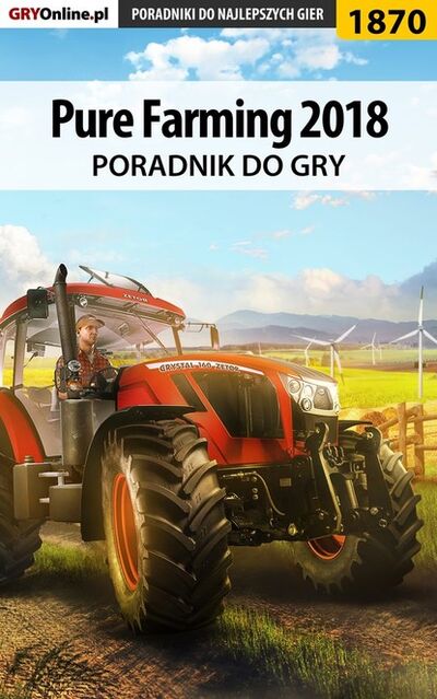 Книга: Pure Farming 2018 (Patrick Homa «Yxu») ; GRY-Online S.A.