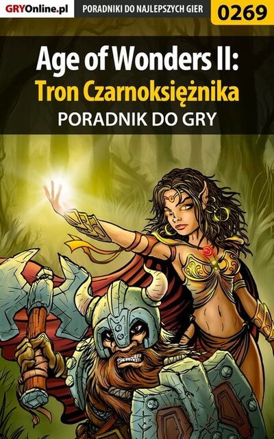 Книга: Age of Wonders II: Tron Czarnoksiężnika (Dawid Ossowski «Klatry») ; GRY-Online S.A.