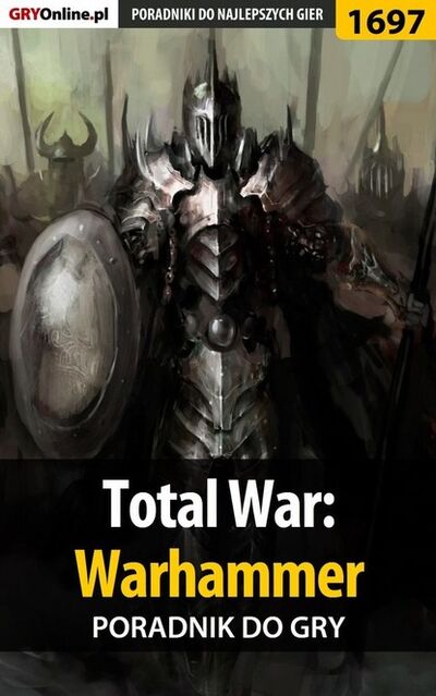 Книга: Total War: Warhammer (Jakub Bugielski) ; GRY-Online S.A.