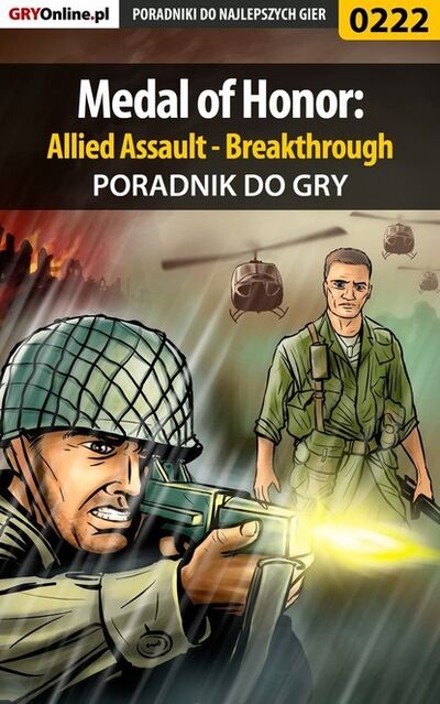 Книга: Medal of Honor: Allied Assault - Breakthrough (Jacek Ha as «Stranger») ; GRY-Online S.A.